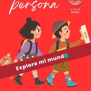 APRENDER A SER PERSONA: Exploro mi mundo