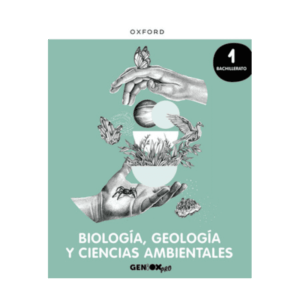 (Ciencias) Biología Geología y CC. Ambientales 1º Bachillerato. Libro del estudiante. GENiOX PRO