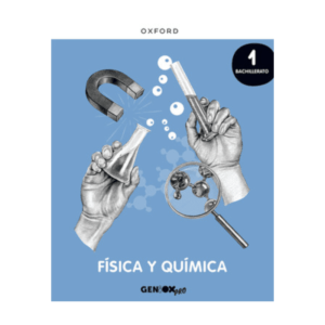 (Ciencias) Física y Química 1º Bachillerato. Libro del estudiante. GENiOX PRO