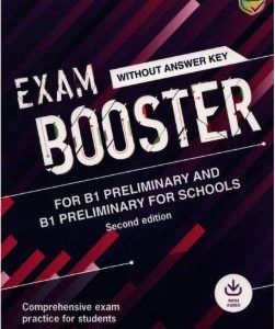 Exam Booster for B1 Preliminary and B1 Preliminary for Schools without Answer Key with audio for the revised 2020 exams (Solo alumnos de refuerzo)
