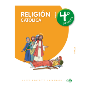 RELIGIÓN CATÓLICA 4º PRIMARIA - PROYECTO  NUEVO CAFARNAÚN